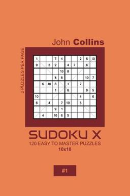 Sudoku X - 120 Easy to Master Puzzles 10x10 - 1