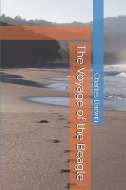 The Voyage of the Beagle The Voyage of the Beagle
