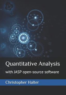 Quantitative Analysis With JASP Open-Source Software  9781660228188 Front Cover