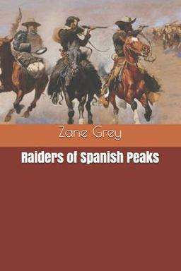 Raiders of Spanish Peaks