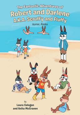 The Fantastic Adventures of Robert and Darlene A. K. A. Scruffy and Fluffy