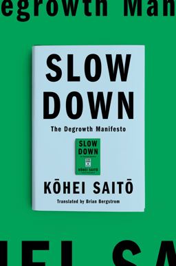 Slow Down The Degrowth Manifesto  9781662602368 Front Cover