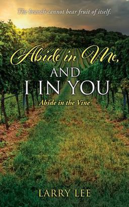 Abide in Me, and I in You