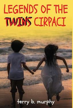 Legends of the Twins Cirpaci  9781662917707 Front Cover