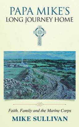 Papa Mike's Long Journey Home Papa Mike's Long Journey Home