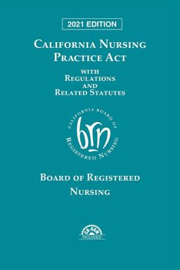California Nursing Practice Act With Regulations and Related Statutes 2021:  9781663311863 Front Cover