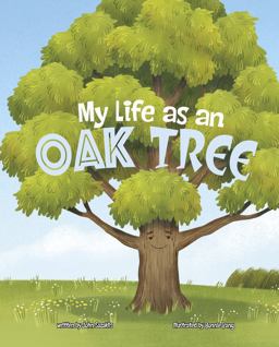My Life As an Oak Tree