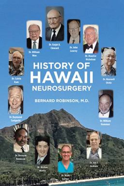 History of Hawaii Neurosurgery History of Hawaii Neurosurgery