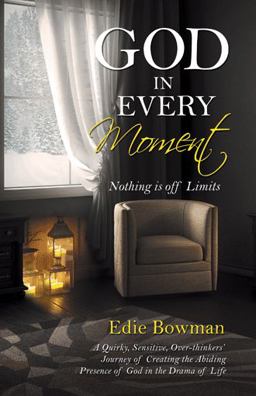 God in Every Moment: Nothing Is Off Limits  9781664240308 Front Cover