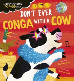 Don't Ever Conga with a Cow