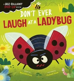 Don't Ever Laugh at a Ladybug