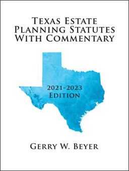 Texas Estate Planning Statutes with Commentary 2021-2023 Edition  9781665531870 Front Cover