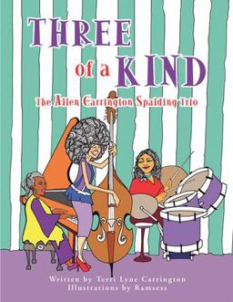 Three of a Kind The Allen Carrington Spalding Trio 2022 9781665570596 Front Cover