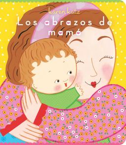 Los Abrazos de Mamá (Mommy Hugs)