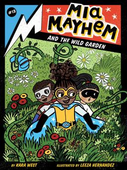 Mia Mayhem and the Wild Garden  9781665917247 Front Cover