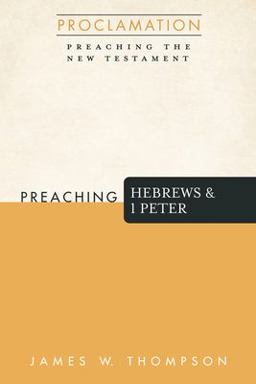 Preaching Hebrews and 1 Peter