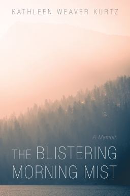 The Blistering Morning Mist 1st 9781666709490 Front Cover