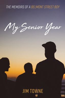 My Senior Year The Memoirs of a Belmont Street Boy  9781666731286 Front Cover