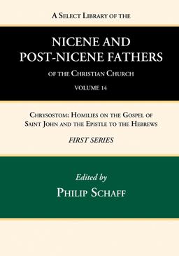 A Select Library of the Nicene and Post-Nicene Fathers of the Christian Church, First Series, Volume 14 A Select Library of the Nicene and Post-Nicene Fathers of the Christian Church, First Series, Volume 14