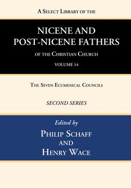 A Select Library of the Nicene and Post-Nicene Fathers of the Christian Church, Second Series, Volume 14 A Select Library of the Nicene and Post-Nicene Fathers of the Christian Church, Second Series, Volume 14