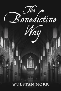 Benedictine Way  9781666751208 Front Cover
