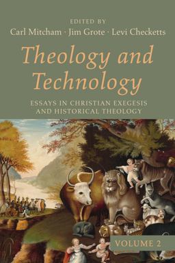 Theology and Technology, Volume 2 Theology and Technology, Volume 2