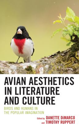 Avian Aesthetics in Literature and Culture Avian Aesthetics in Literature and Culture
