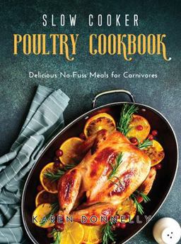 Slow Cooker Poultry Cookbook