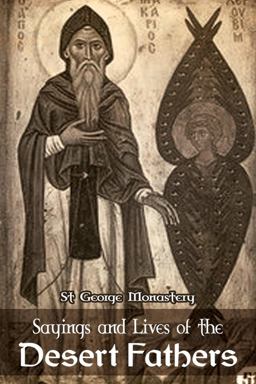 Sayings and Lives of the Desert Fathers