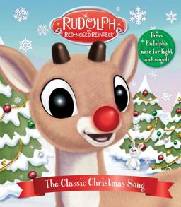 Rudolph the Red-Nosed Reindeer: the Classic Christmas Song