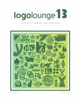 LogoLounge 13 The World's Premier Logo Showcase  9781667855066 Front Cover