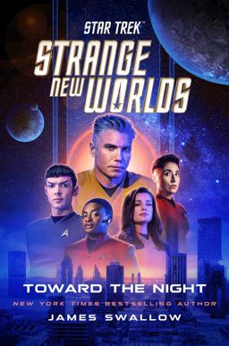 Star Trek: Strange New Worlds: Toward the Night Star Trek: Strange New Worlds: Toward the Night