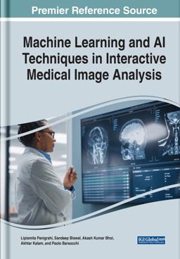 Machine Learning and AI Techniques in Interactive Medical Image Analysis Machine Learning and AI Techniques in Interactive Medical Image Analysis