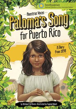 Paloma's Song for Puerto Rico: a Diary From 1898
