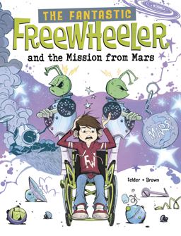 The Fantastic Freewheeler and the Mission from Mars
