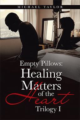 Empty Pillows: Healing Matters of the Heart