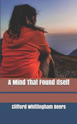 A Mind That Found Itself A Mind That Found Itself