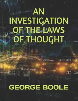 An Investigation of the Laws of Thought