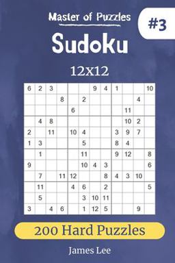Master of Puzzles - Sudoku 12x12 200 Hard Puzzles Vol. 3