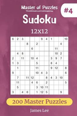 Master of Puzzles - Sudoku 12x12 200 Master Puzzles Vol. 4
