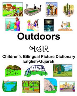 English-Gujarati Outdoors/બહાર Children's Bilingual Picture Dictionary