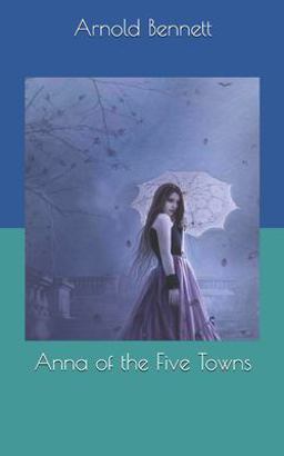 Anna of the Five Towns