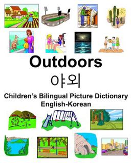 English-Korean Outdoors/야외 Children's Bilingual Picture Dictionary