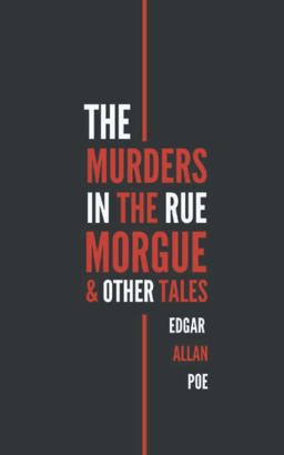 The Murders in the Rue Morgue and Other Tales
