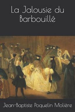 La Jalousie du Barbouillé