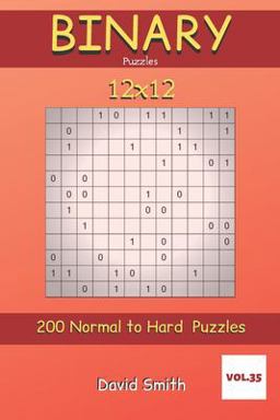 Binary Puzzles - 200 Normal to Hard Puzzles 12x12 Vol. 35