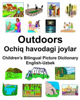 English-Uzbek Outdoors/Ochiq Havodagi Joylar Children's Bilingual Picture Dictionary