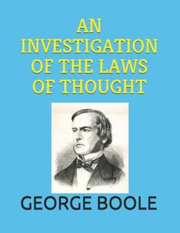 An Investigation of the Laws of Thought