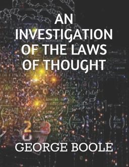 An Investigation of the Laws of Thought