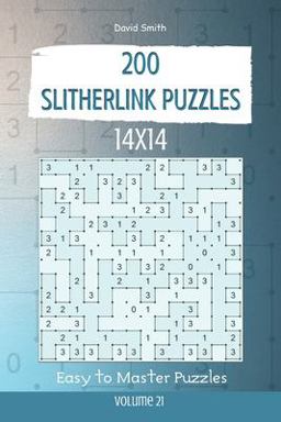 Slitherlink Puzzles - 200 Easy to Master Puzzles 14x14 Vol. 21